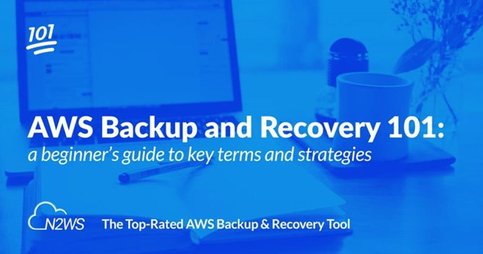 A Beginner’s Guide to AWS Backup and Recovery