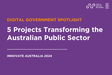 Digital Government Spotlight: 5 Projects Transforming the Australian Public Sector